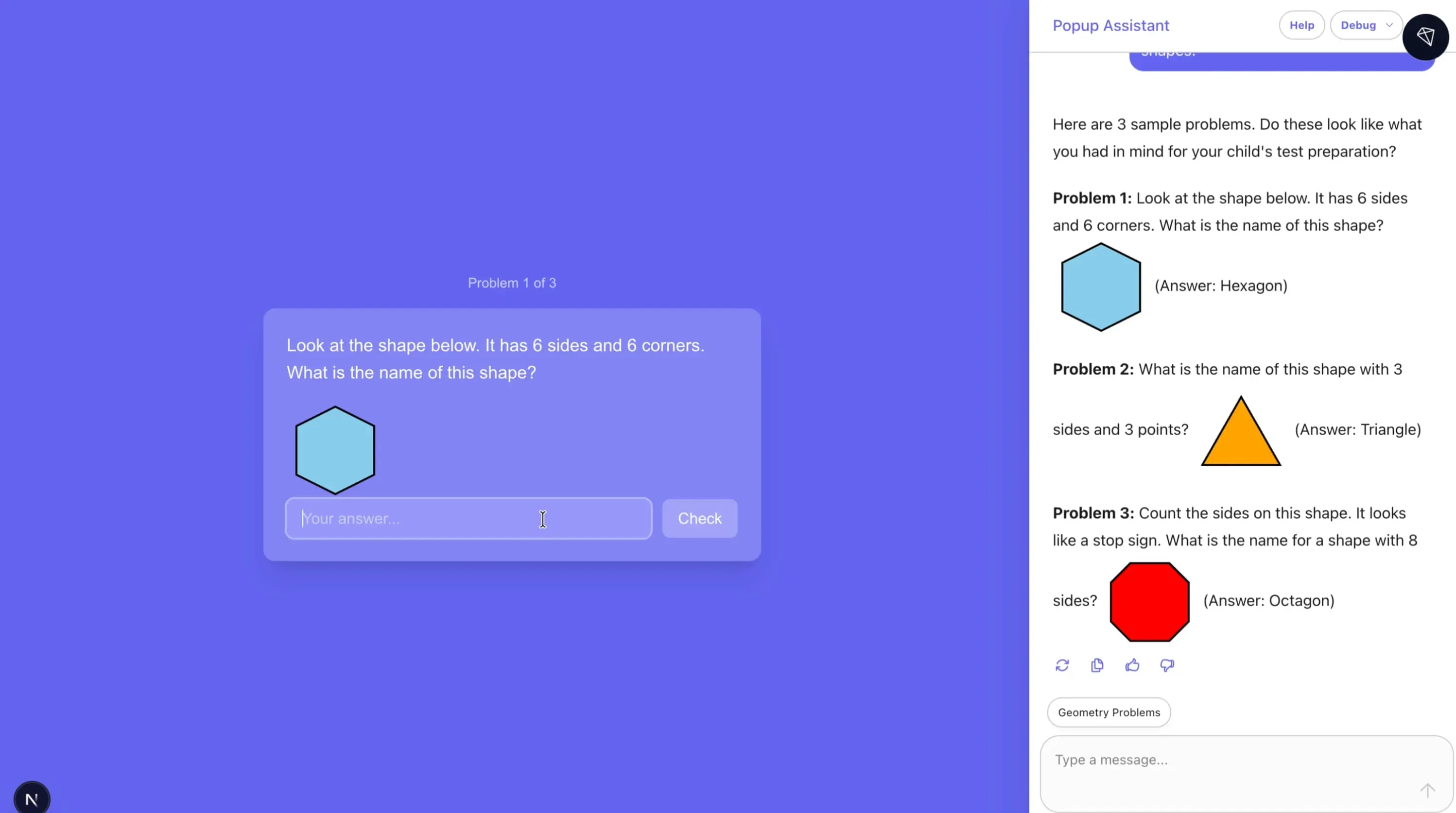 Screenshot of the school tutor agent: a geometry question about a six-sided shape with an answer box on the left, and a Popup Assistant chat panel on the right listing three sample problems with hexagon, triangle and octagon shapes and their answers